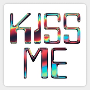 Kiss Me / Retro Chrome Typographic Design Magnet